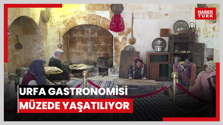 Şanlıurfanın gastronomi kültürü Mutfak Müzesinde yaşatılıyor