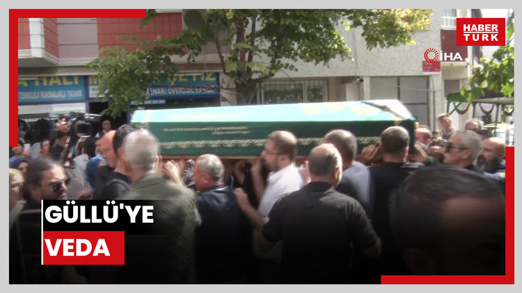 Güllü'ye veda