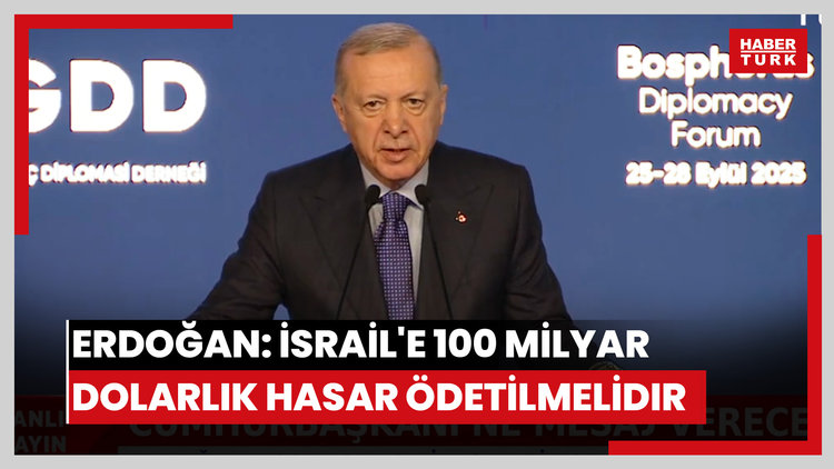 Cumhurbaşkanı Erdoğan: İsrail'e 100 milyar dolarlık hasar ödetilmelidir