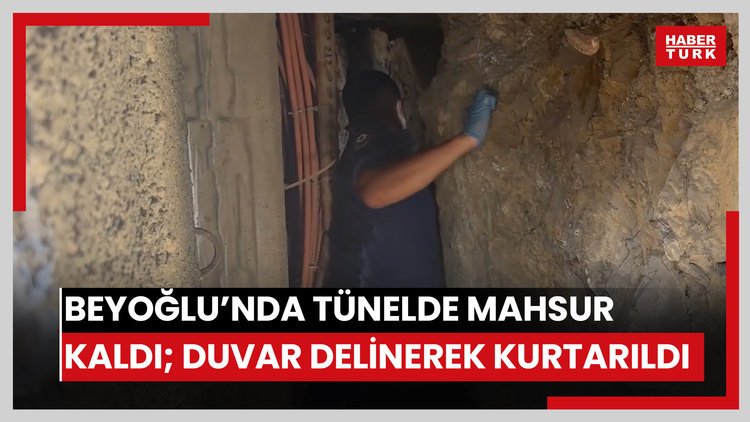 Beyoğlu'nda tünelde mahsur kaldı; duvar delinerek kurtarıldı: 6 saatlik operasyon kamerada