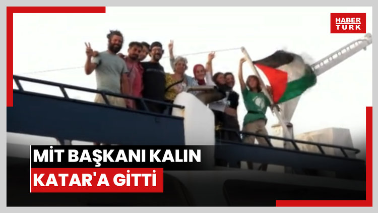 MİT Başkanı Kalın Katar'a gitti