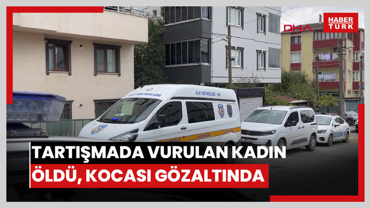 Evde çıkan tartışmada karnından vurulan kadın öldü; kocası gözaltında
