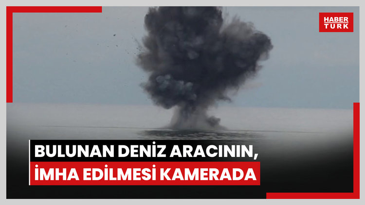 Trabzon'da balıkçılar tarafından bulunan insansız deniz aracının, Karadeniz açıklarında imha edilmesi kamerada