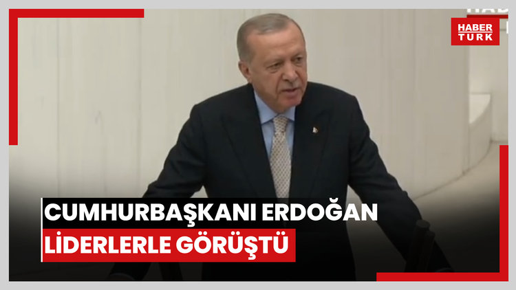 Cumhurbaşkanı Erdoğan liderlerle görüştü