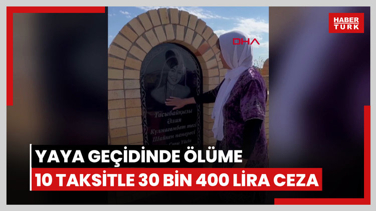 Yaya geçidinde ölüme 10 taksitle 30 bin 400 lira ceza