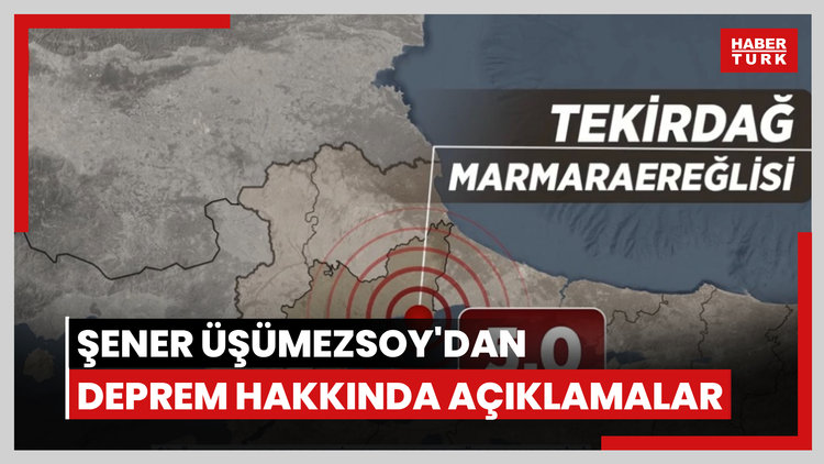 Şener Üşümezsoy'dan son dakika deprem açıklaması
