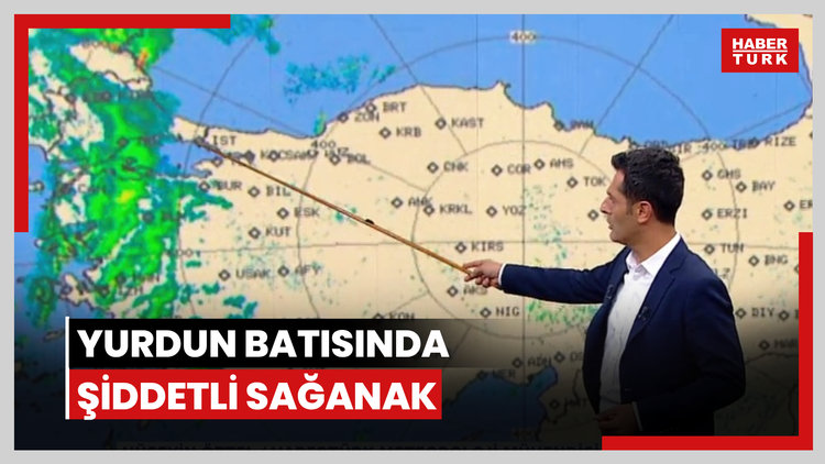 Yurdun batısında şiddetli sağanak!