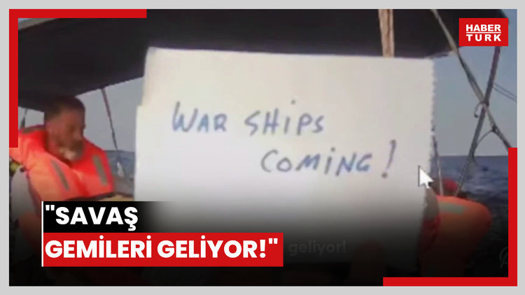 "Savaş gemileri geliyor!"