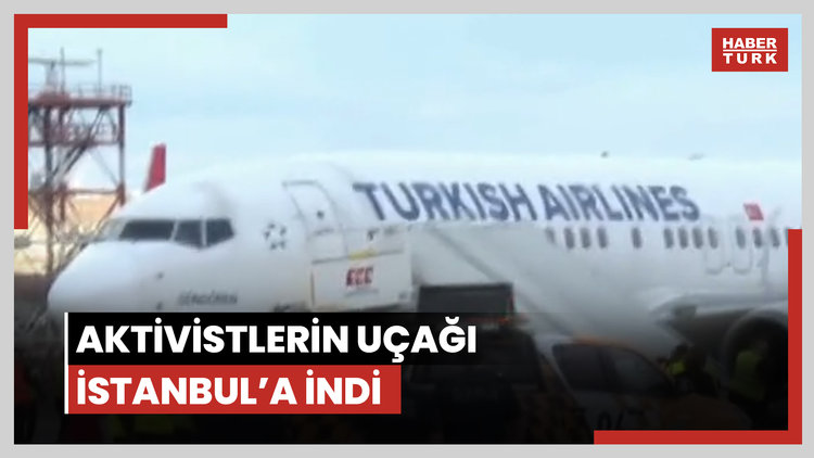Sumud aktivistleri İstanbul'a indi