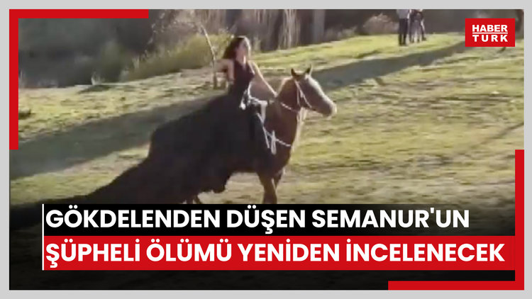 Gökdelenden düşen Semanur'un şüpheli ölümü yeniden incelenecek