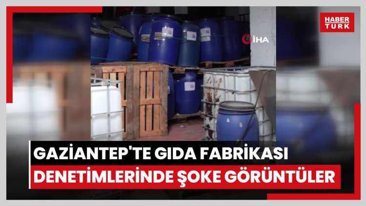 Gaziantep'te gıda fabrikası denetimlerinde şoke eden görüntüler