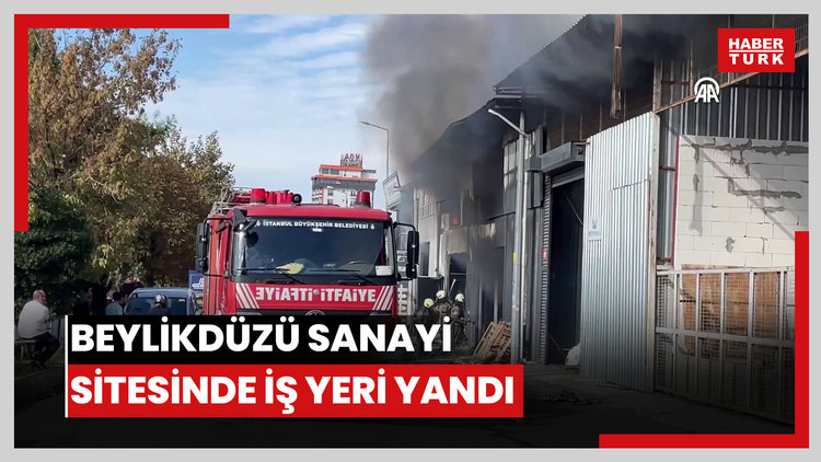 Beylikdüzünde sanayi sitesindeki iş yerinde yangın çıktı