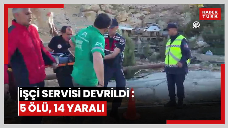 Şarampole devrilen işçi servisindeki 5 kişi öldü, 14 kişi yaralandı