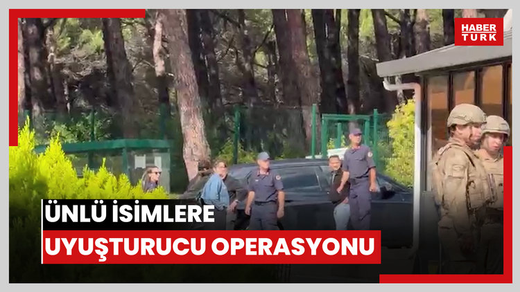 Ünlü isimlere uyuşturucu operasyonu! Çok sayıda isim için işlem yapılacak