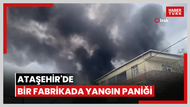 Ataşehir'de bir fabrikada yangın paniği