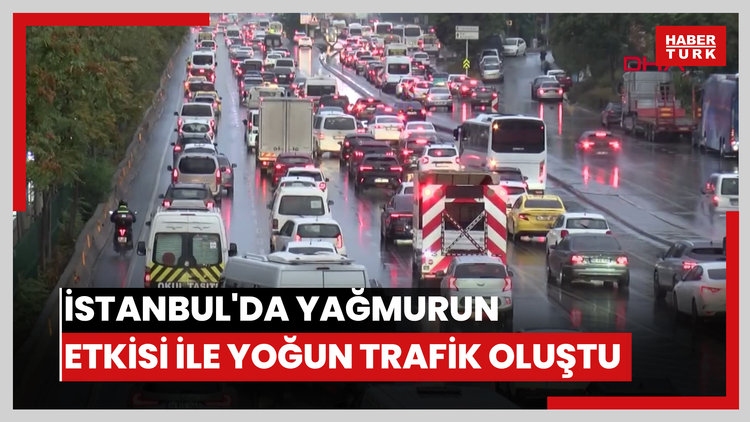 İstanbul'da yağmurun etkisi ile yoğun trafik oluştu