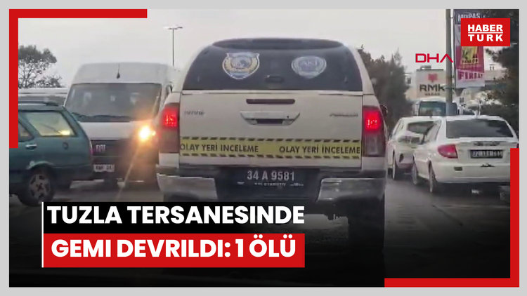 Tuzla tersanesinde gemi devrildi: 1 ölü