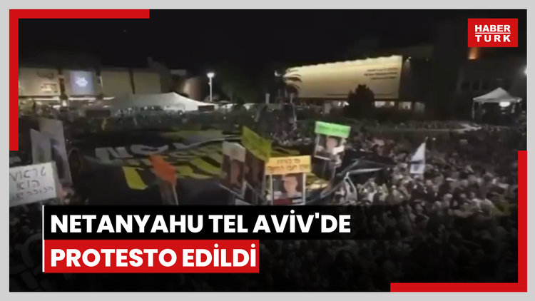 Binyamin Netanyahu'ya Tel Aviv'de protesto