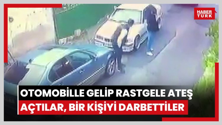 Ümraniye'de otomobille gelip rastgele ateş açtılar, bir kişi kaçırıp darbettiler; o anlar kamerada
