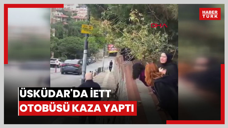 Üsküdar'da İETT otobüsü kaza yaptı