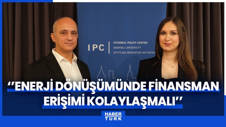 Ümit Şahin: Enerji dönüşümü için finansmana erişim kolaylaşmalı