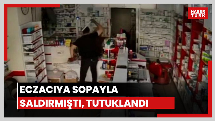 Eczacıyı darp eden saldırgan tutuklandı
