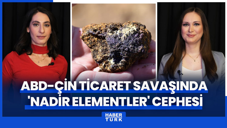 ABD-Çin ticaret savaşında 'nadir toprak elementler' cephesi: Nadir toprak elementleri nelerdir?