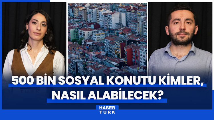 500 bin sosyal konutu kimler alabilecek? Sosyal konut projesinde kiralık evler nasıl olacak?