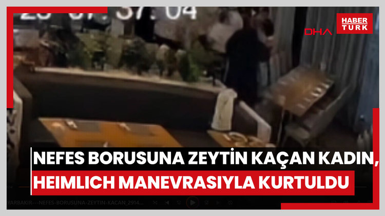 Nefes borusuna zeytin kaçan kadını, doktor Heimlich manevrasıyla kurtardı