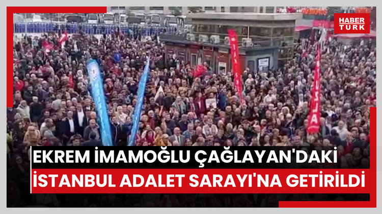 Ekrem İmamoğlu Çağlayan'daki İstanbul Adalet Sarayı'na getirildi