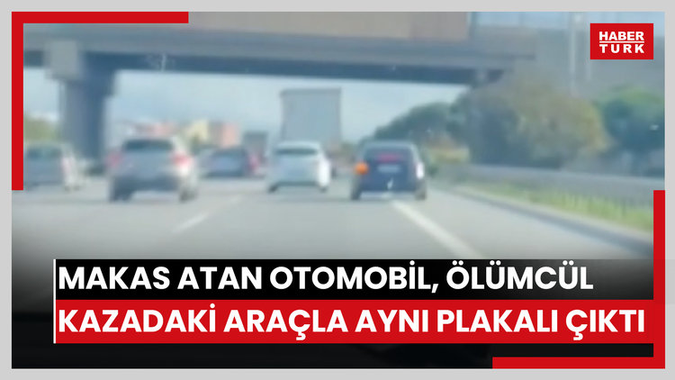 Pendik'te makas atan otomobil, ölümcül kazadaki araçla aynı plakalı çıktı