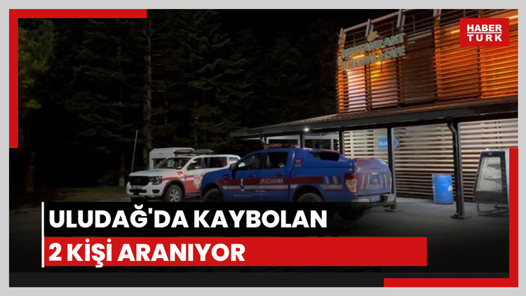 Uludağ'da kaybolan 2 kişi aranıyor