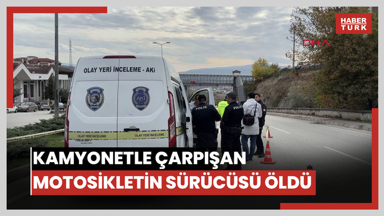 Kamyonetle çarpışan motosikletin sürücüsü öldü