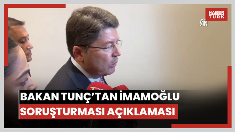 Adalet Bakanı Tunç'tan, İmamoğlu hakkındaki "casusluk" soruşturmasına ilişkin açıklama
