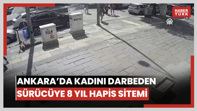 Ankarada yaya geçidindeki kadını darbeden sürücüye 8 yıla kadar hapis talebi