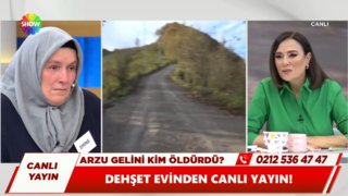 Arzu o evde neler yaşadı?
