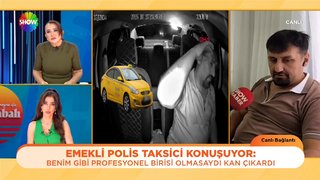 Darbedilen taksici Bu Sabah'ta!