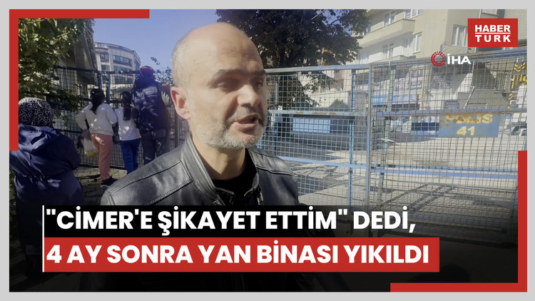 "CİMER'e şikayet etmiştim" dedi, 4 ay sonra yan binası yıkıldı