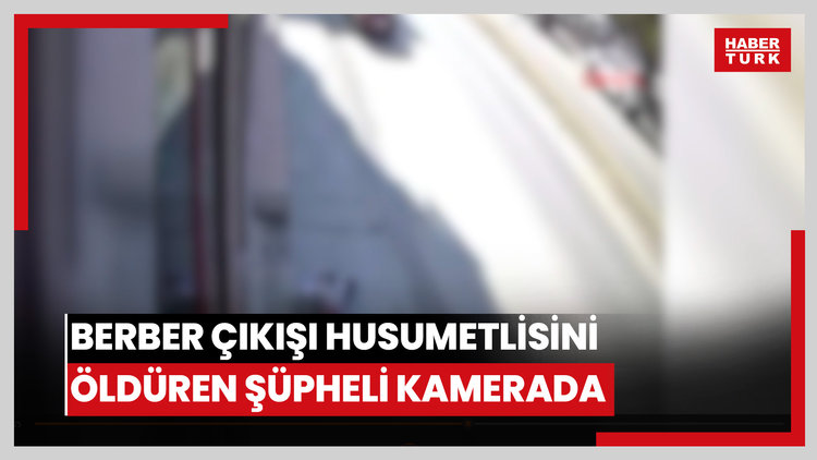 Berber çıkışı husumetlisini öldüren şüpheli kamerada