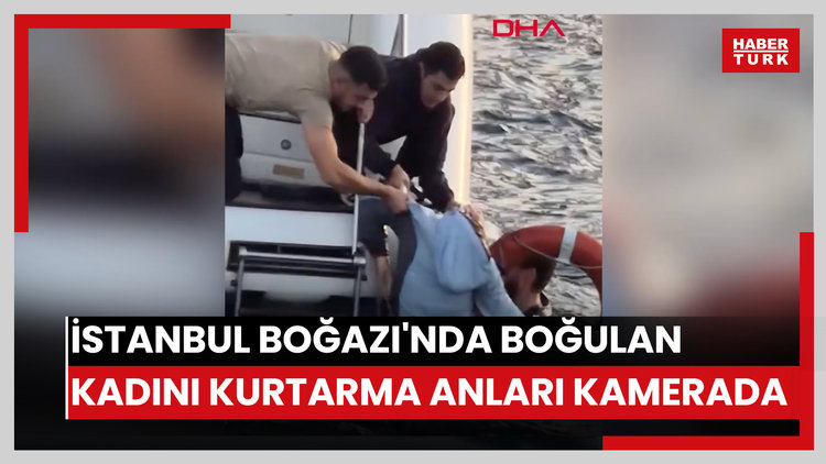 İstanbul Boğazı'nda boğulma tehlikesi geçiren kadını denize atlayarak kurtardı; o anlar kamerada
