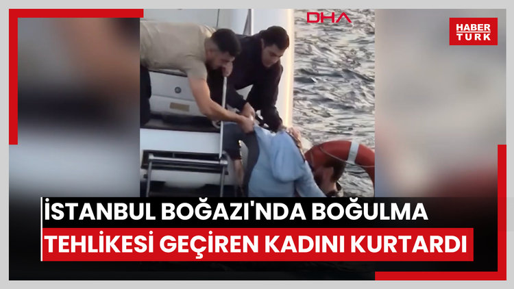 İstanbul Boğazı'nda boğulma tehlikesi geçiren kadını denize atlayarak kurtardı; o anlar kamerada