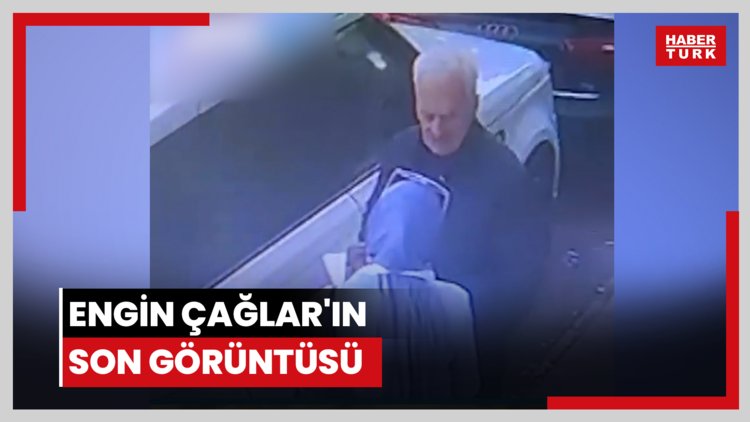 Engin Çağlar'ın son görüntüsü