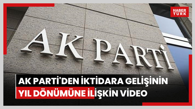 AK Parti'den iktidara gelişinin yıl dönümüne ilişkin video