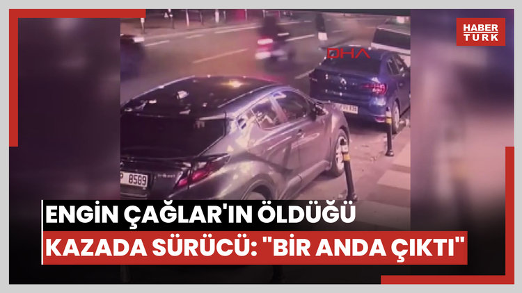 Sinema sanatçısı Engin Çağlar'ın öldüğü kazada tutuklanan motosiklet sürücüsü: 'Bir anda önüme çıktı'
