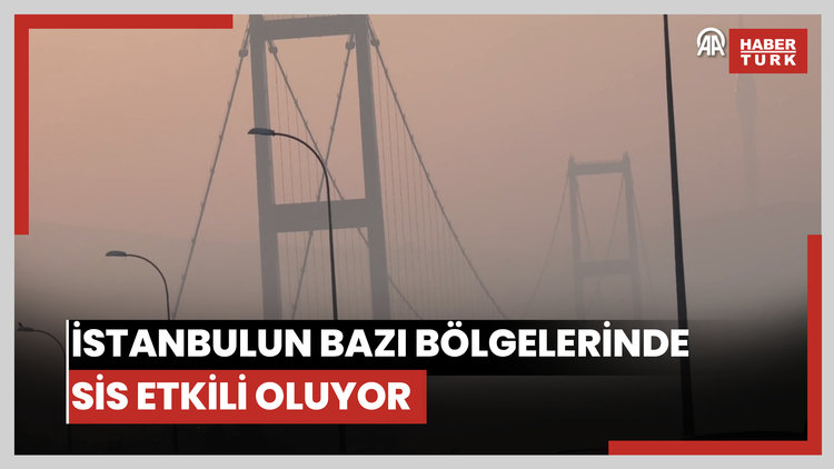 İstanbulun bazı bölgelerinde sis etkili oluyor