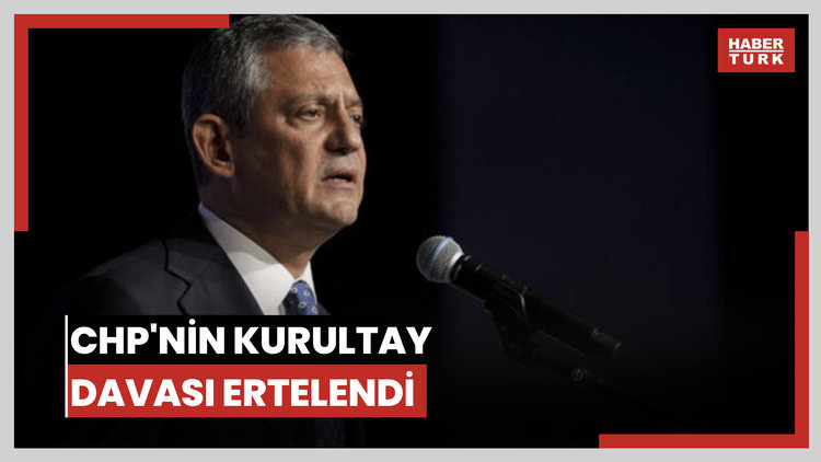 CHP'nin kurultay davası ertelendi