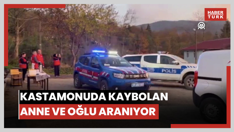 Kastamonuda kaybolan anne ve oğlu aranıyor