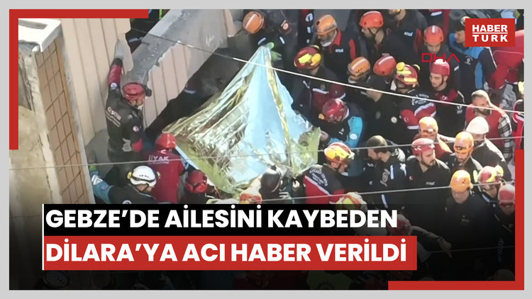 Gebze'de çöken binada ailesini kaybeden Dilara'ya acı haber verildi