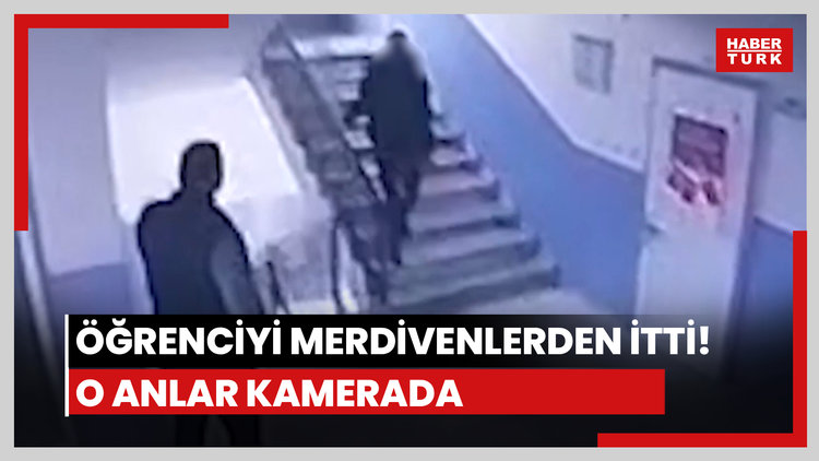 Öğrenciyi merdivenlerden itti!