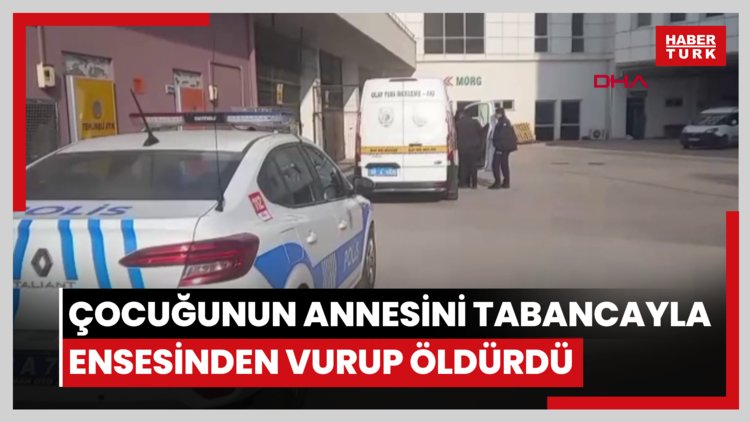 Ayrı yaşadığı 2 çocuğunun annesini tabancayla ensesinden vurup öldürdü